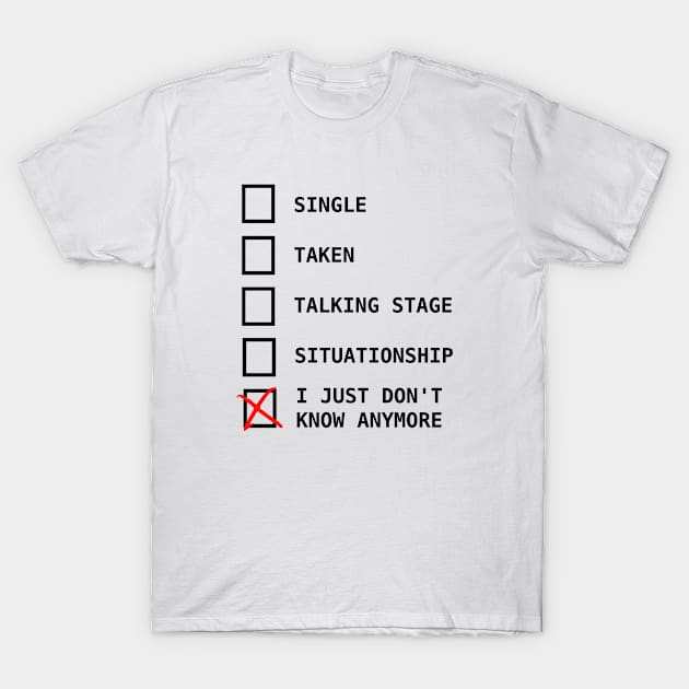 Relationship status T-Shirt by Sarcastic101